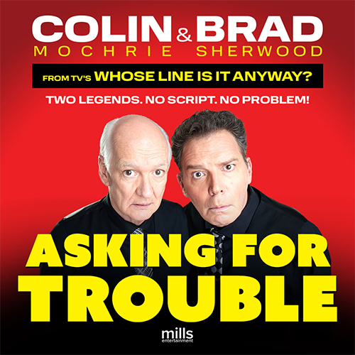 More Info for Colin Mochrie & Brad Sherwood: Asking for Trouble