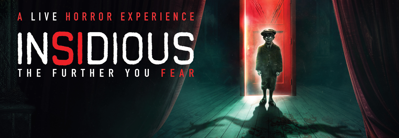 INSIDIOUS: The Further You Fear