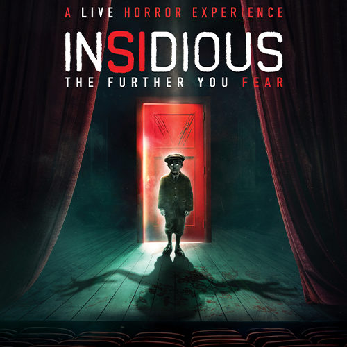 More Info for INSIDIOUS: The Further You Fear