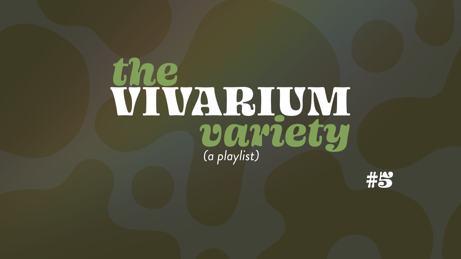 More Info for Vivarium Variety: A Playlist - #5