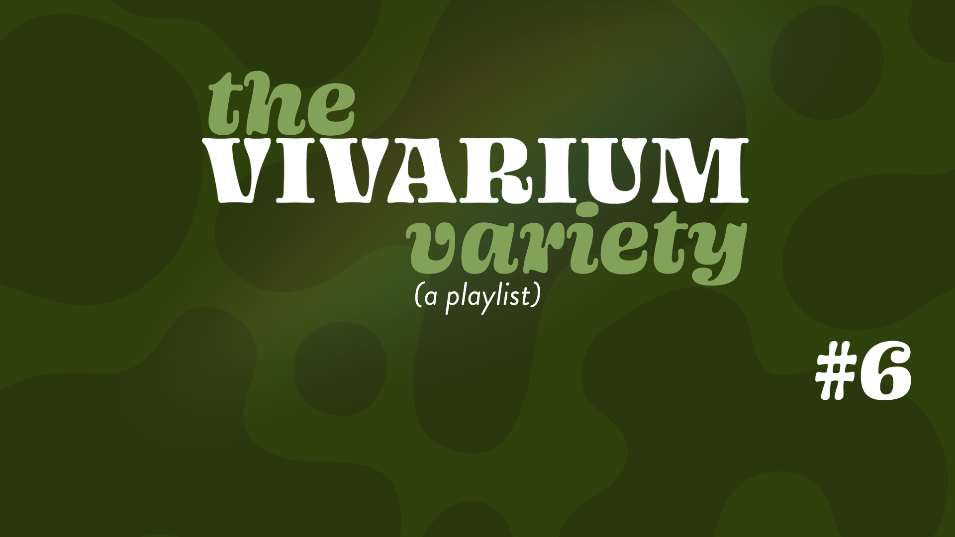 More Info for Vivarium Variety: A Playlist - #6