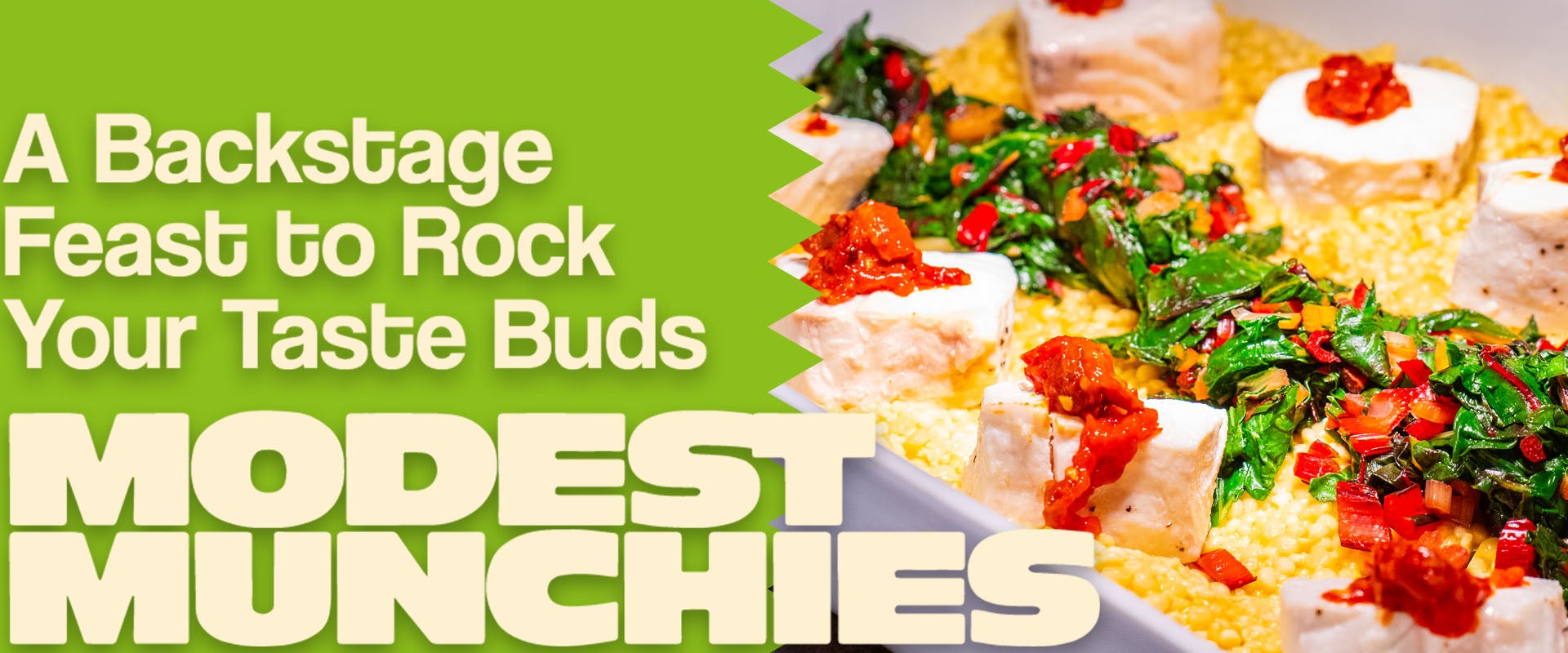 More Info for Modest Munchies: A Backstage Feast to Rock Your Taste Buds